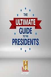 Ultimate Guide to the Presidents