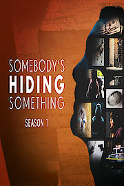 Somebody's Hiding Something