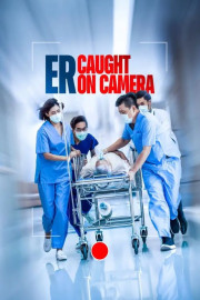 ER: Caught On Camera