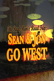 The Real Man's Road Trip: Sean and Jon Go West