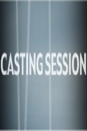 Casting Session