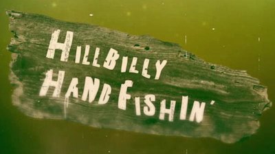 Hillbilly Handfishin' Season 1 Episode 1