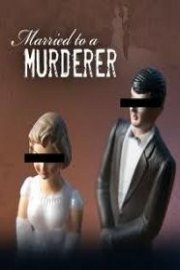 Married to a Murderer