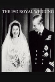 The 1947 Royal Wedding