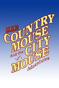 The Country Mouse and City Mouse Adventures