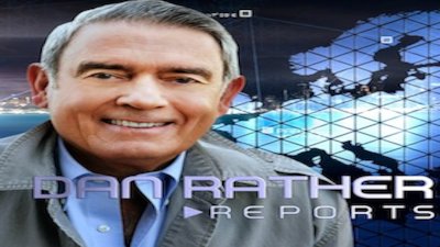 Dan Rather Reports Season 6 Episode 1