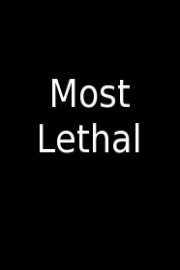 Most Lethal