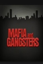 Mafia and Gangsters