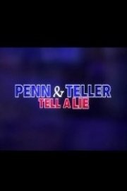 Penn & Teller: Tell a Lie