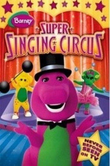 Watch Barney's Super Singing Circus Streaming Online - Yidio