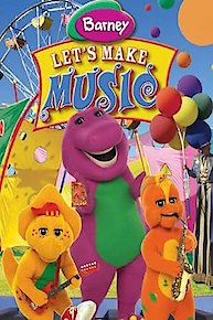 Barney: Let's Make Music Online - Full Episodes of Season 1 | Yidio