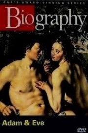 Biography: Adam and Eve