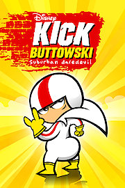 Kick Buttowski - Suburban Daredevil