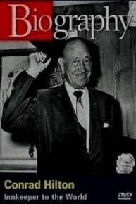 Conrad Hilton: Innkeeper to the World