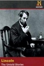 Lincoln: The Untold Stories