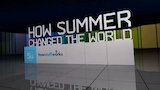 How Summer Changed the World