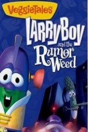 Larryboy and the Rumor Weed