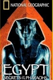 Egypt: Secrets of the Pharaohs
