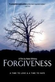 Forgiveness: A Time to Love & A Time to Hate