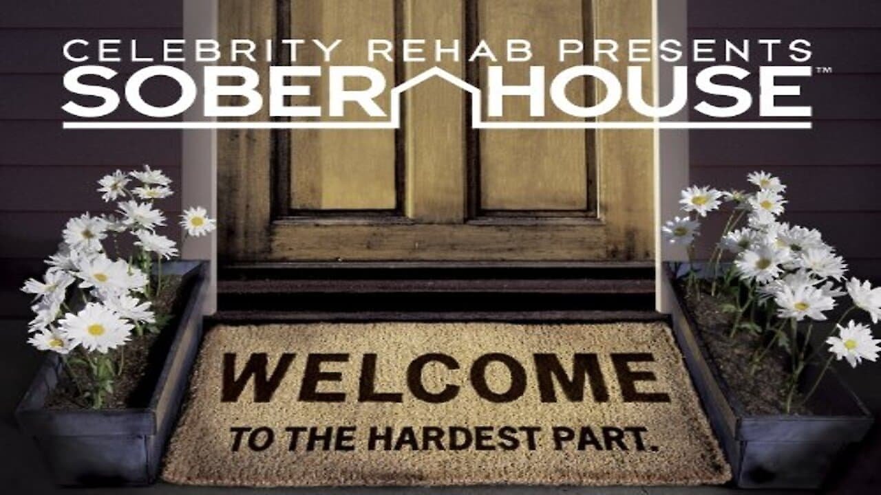 Celebrity Rehab Presents: Sober House