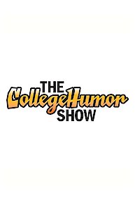 The CollegeHumor Show