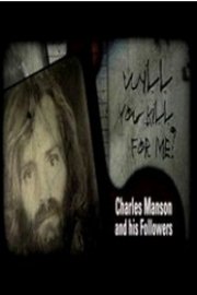 Will You Kill For Me? Charles Manson and His Followers