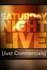 Saturday Night Live - Just Commercials