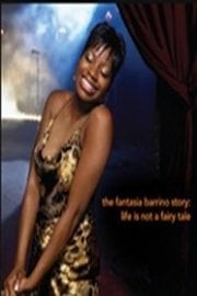 Life Is Not a Fairytale: The Fantasia Barrino Story