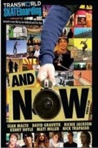 Transworld Skateboarding's And Now