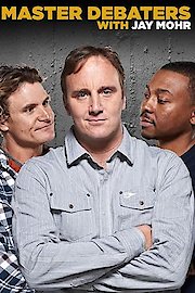 Master Debaters With Jay Mohr