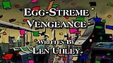 EGG-STREME VENGEANCE