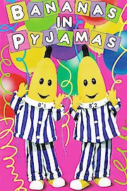 Watch Bananas in Pyjamas Streaming Online - Yidio