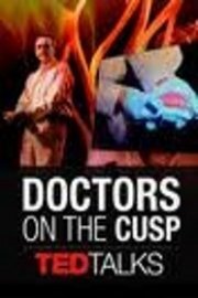 TEDTalks: Doctors on the Cusp
