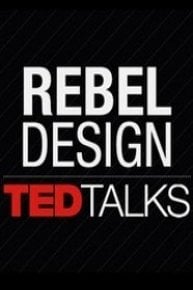 TEDTalks: Rebel Design