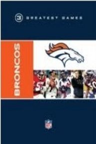 NFL Greatest Games, Denver Broncos 3 Greatest Games