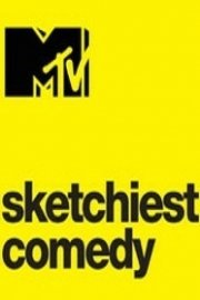 MTV Sketchiest Comedy