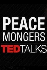 TEDTalks: Peace Mongers