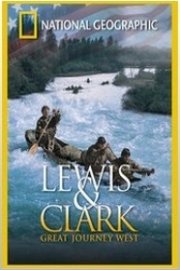 Lewis and Clark: Great Journey West