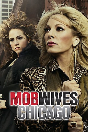 Watch Mob Wives: Chicago Streaming Online - Yidio