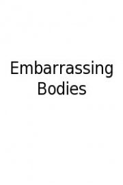 Embarrassing Bodies (US)