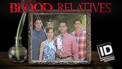 Watch Blood Relatives Season 1 Episode 3 - Blood Is Thicker Online Now