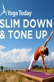 Yoga Today, Slim Down & Tone Up