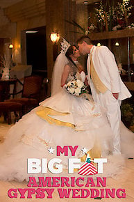 Watch My Big Fat American Gypsy Wedding Online Full Episodes All