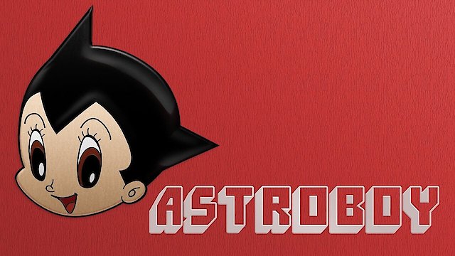 Watch Astro Boy (Dubbed) - Free TV Shows