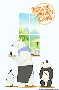 Polar Bear Cafe Online - Full Episodes of Season 1 | Yidio