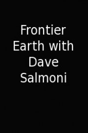 Frontier Earth with Dave Salmoni