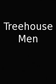 Treehouse Men