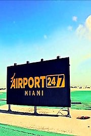 Airport 24/7: Miami