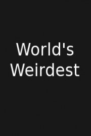 World's Weirdest (2013)