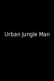 Urban Jungle Man